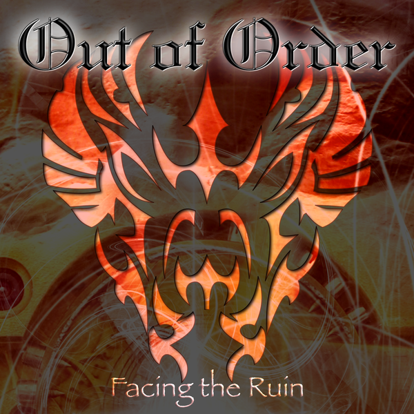 OUT OF ORDER - Facing The Ruin CD